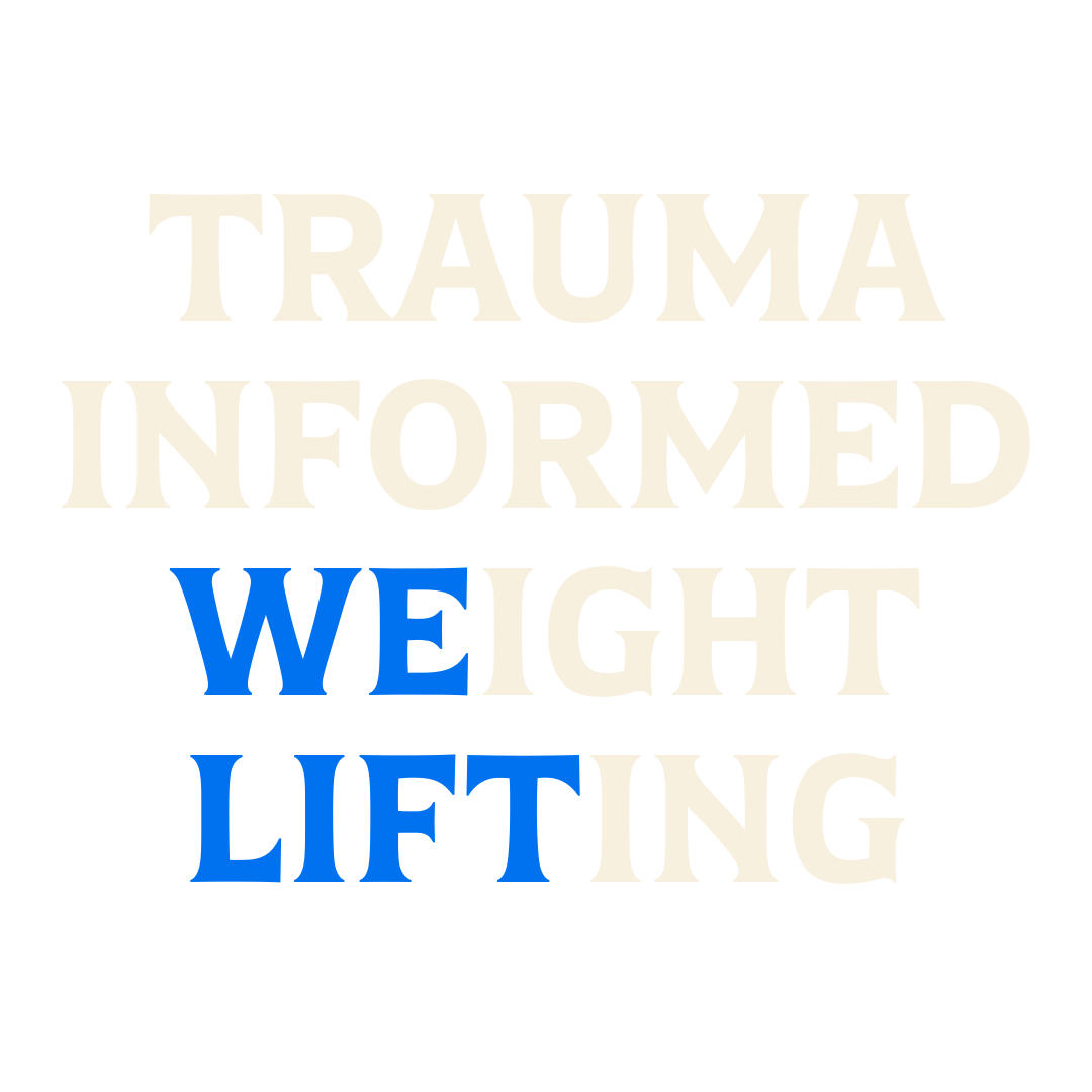 Trauma Informed Weight Lifting
