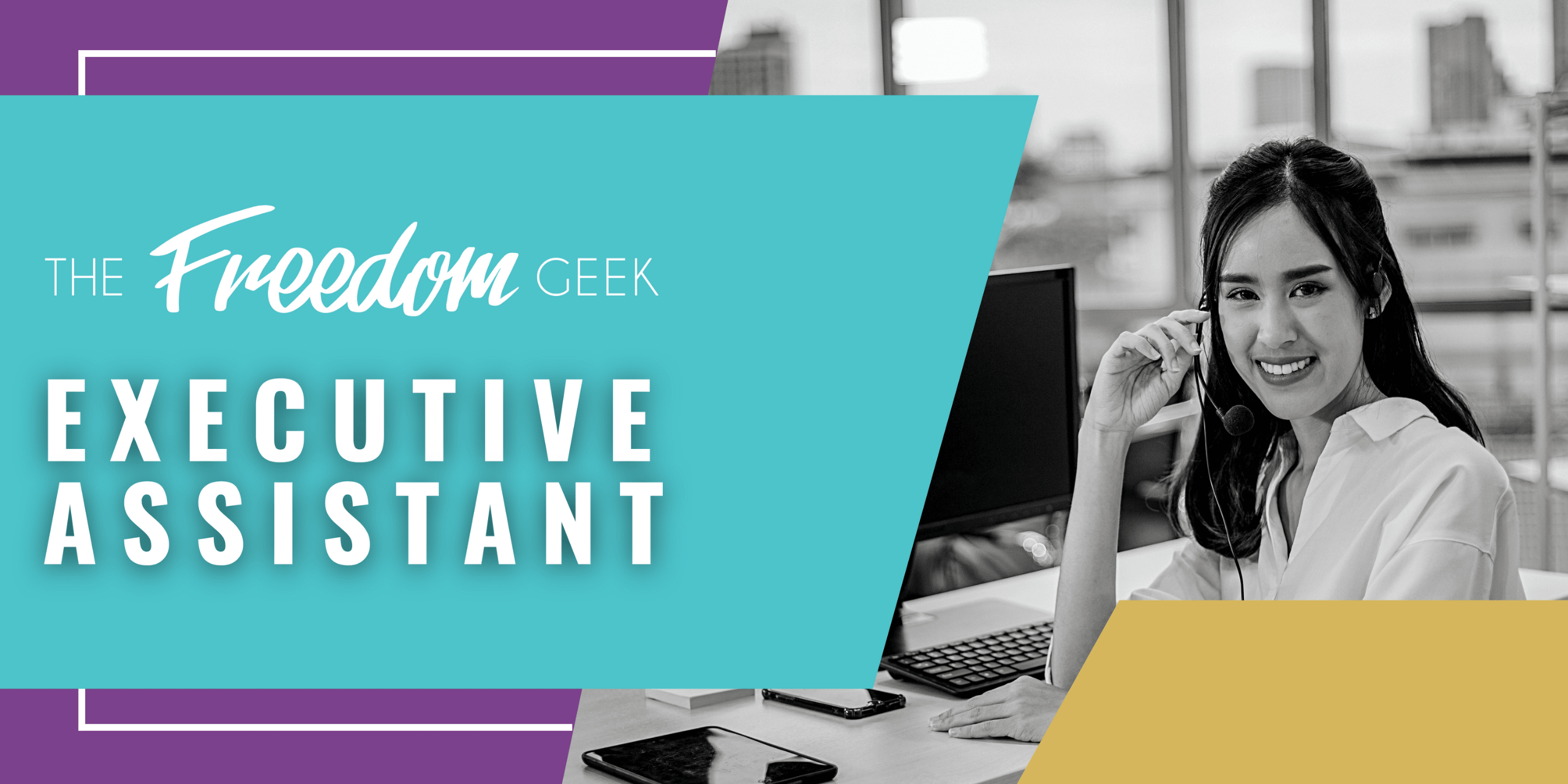 The Freedom Geek Careers Executive Assistant