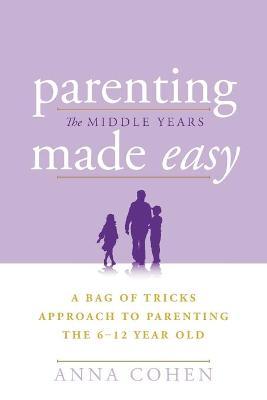 Parenting Made Easy - Middle Years
