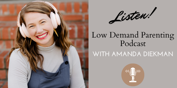 Listen to the Low Demand Parenting Podcast