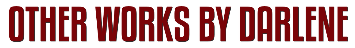 Other works by Darlene