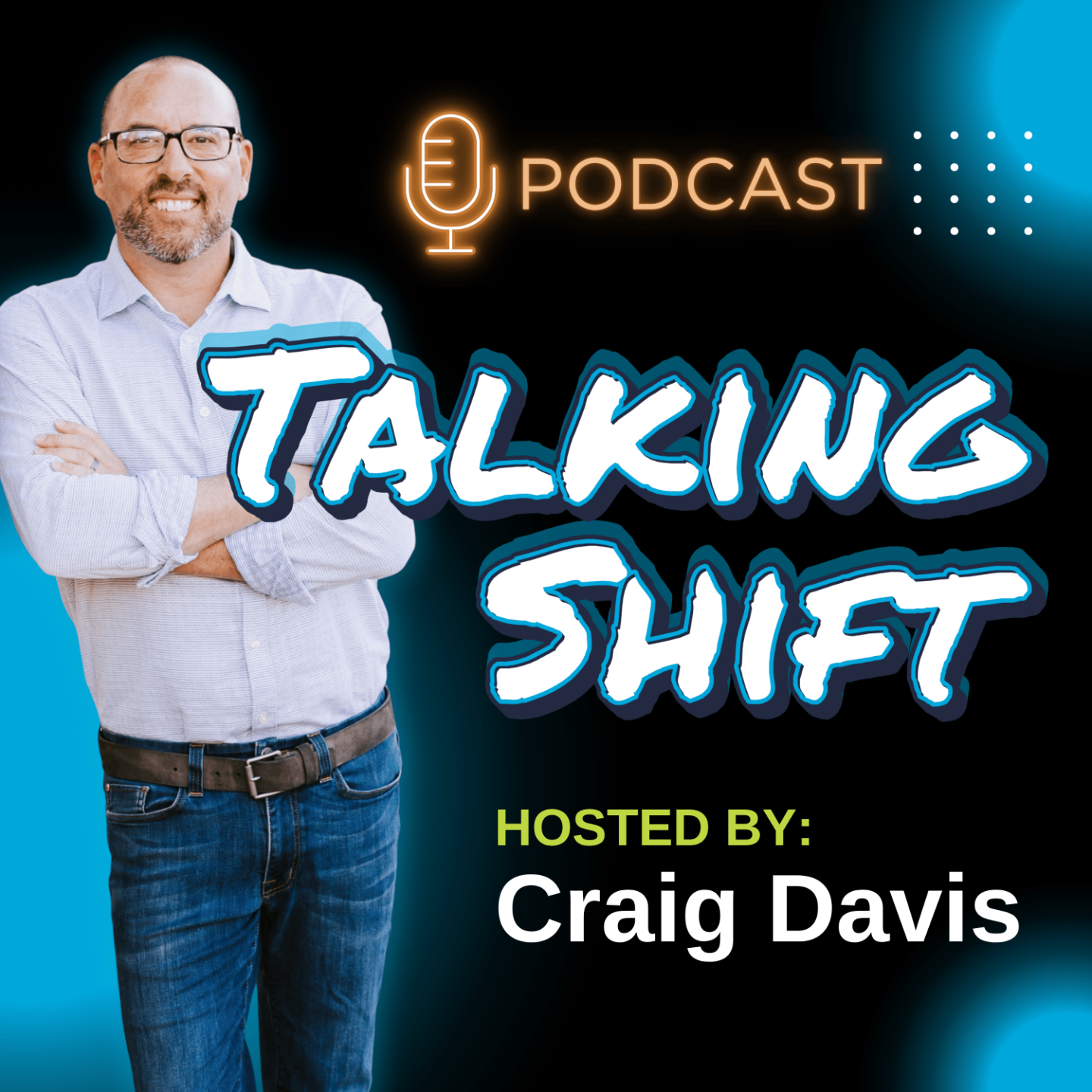 The Talking Shift with Craig Podcast