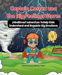 Captain Cortex and the Big Feelings Storm: MindSmart Adventure to Help... cover
