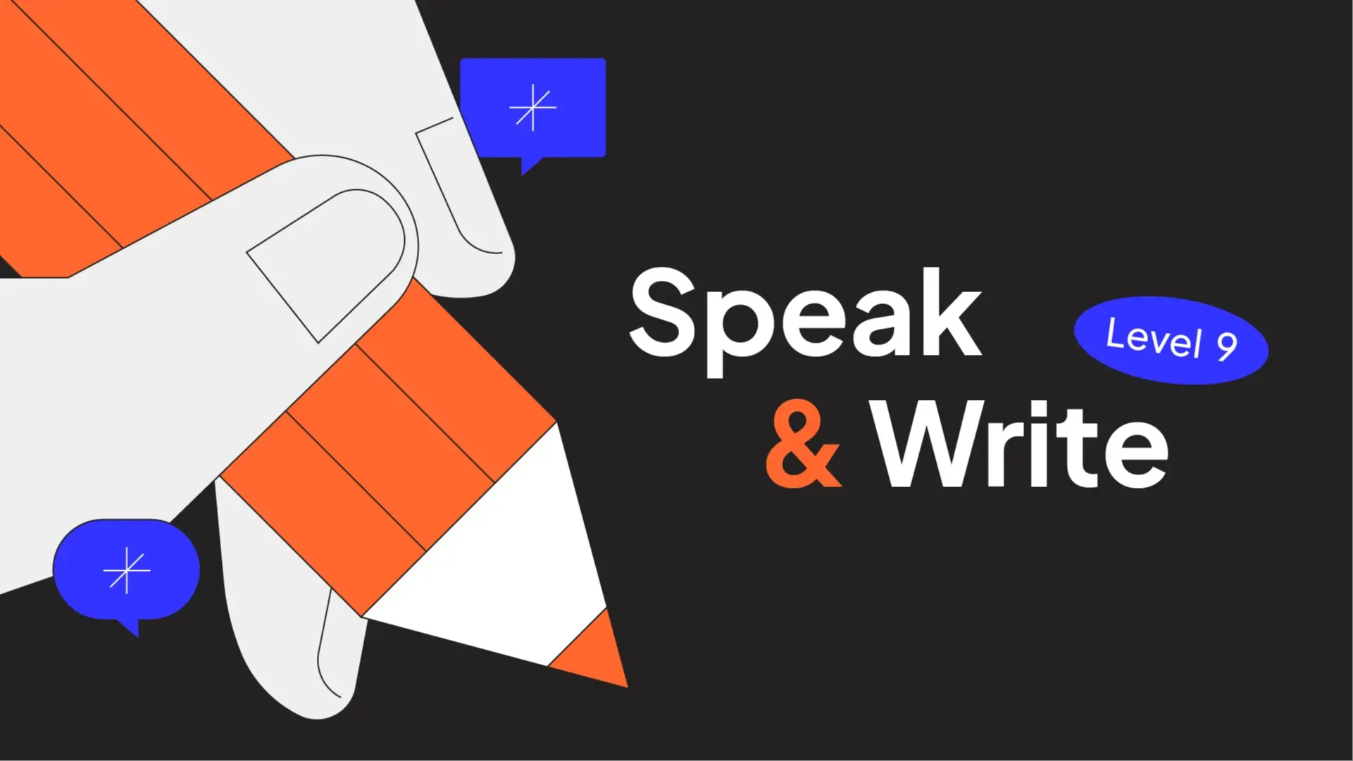 Speak & Write Level 9