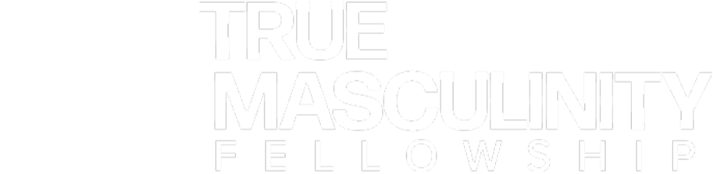 True Masculinity Fellowship