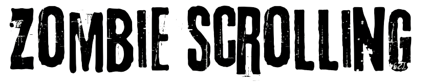 Zombie Scrolling