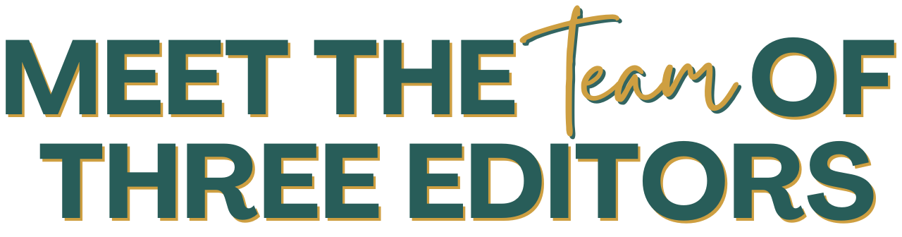 Meet the team of three editors