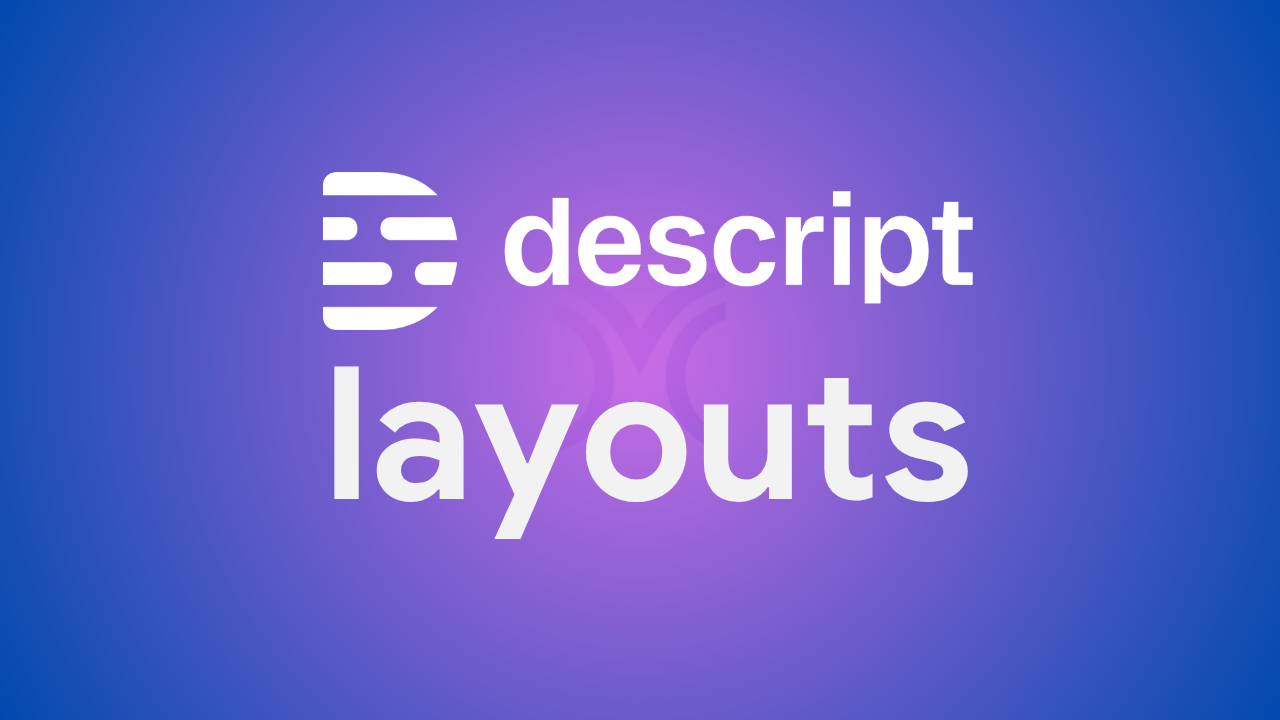 Descript Templates