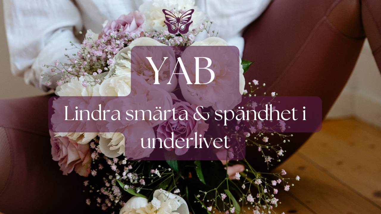 YAB: Från underlivssmärta till avslappning, njutning och frihet