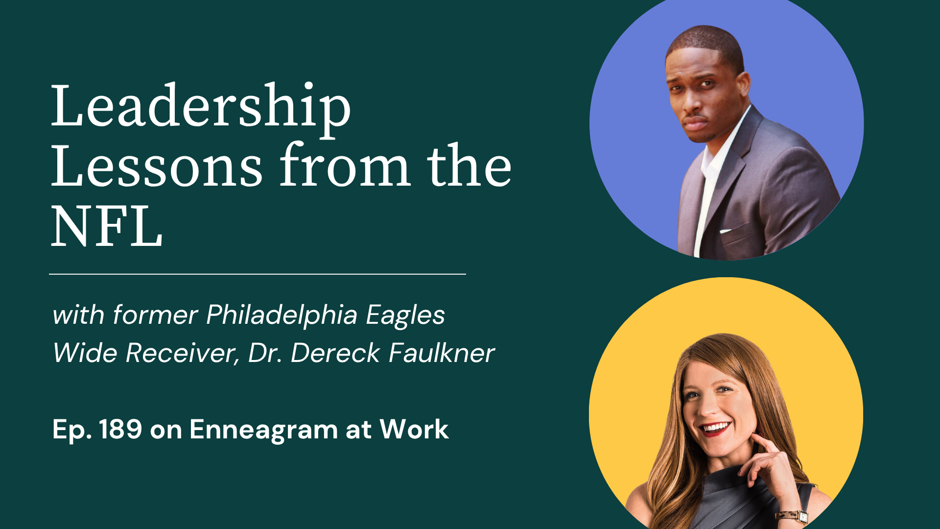 Former NFL Philadelphia Eagles Dereck Faulker on the Rise of Emotional Intelligence in the NFL on Enneagram at Work podcast