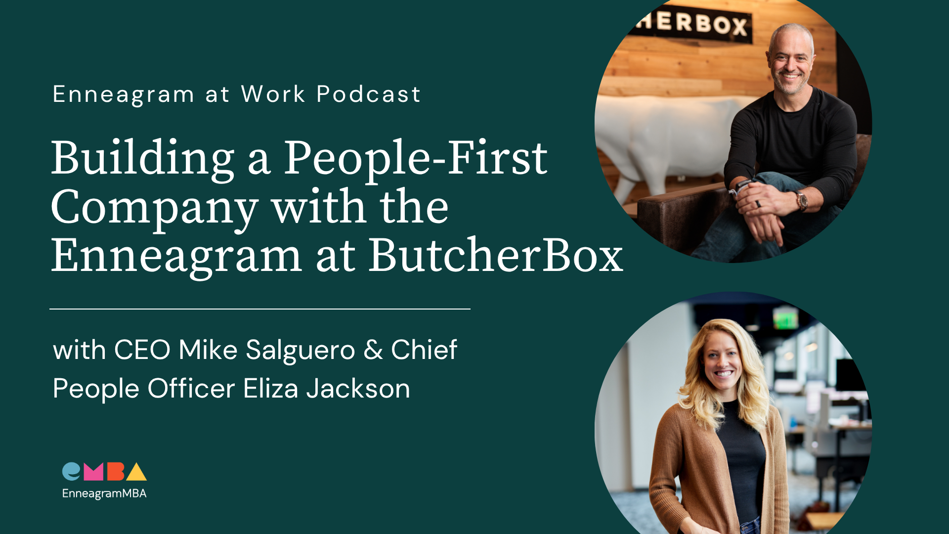 Mike Salguero and Eliza Jackson from Butcherbox on the Enneagram at Work Podcast