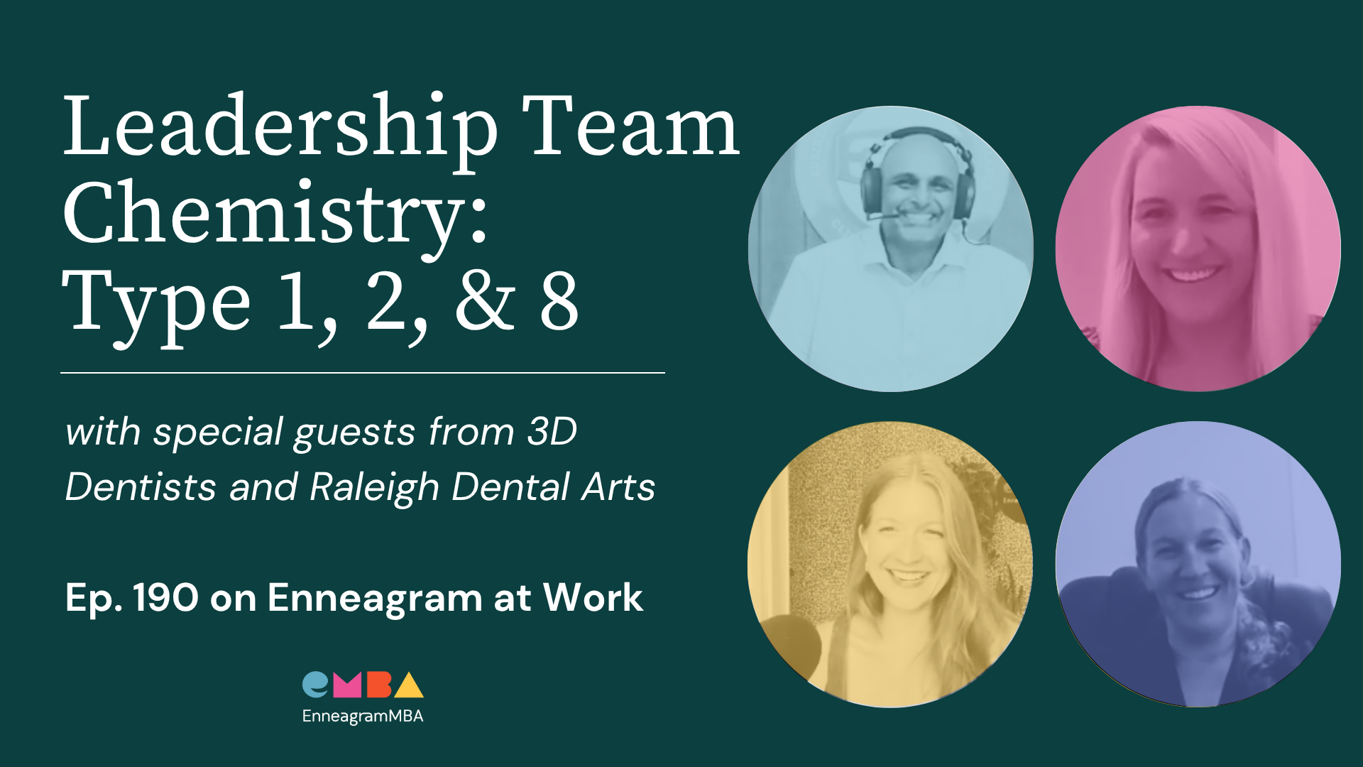 3D Dentist and Raleigh Dental Arts Leadership Team on Enneagram at Work podcast