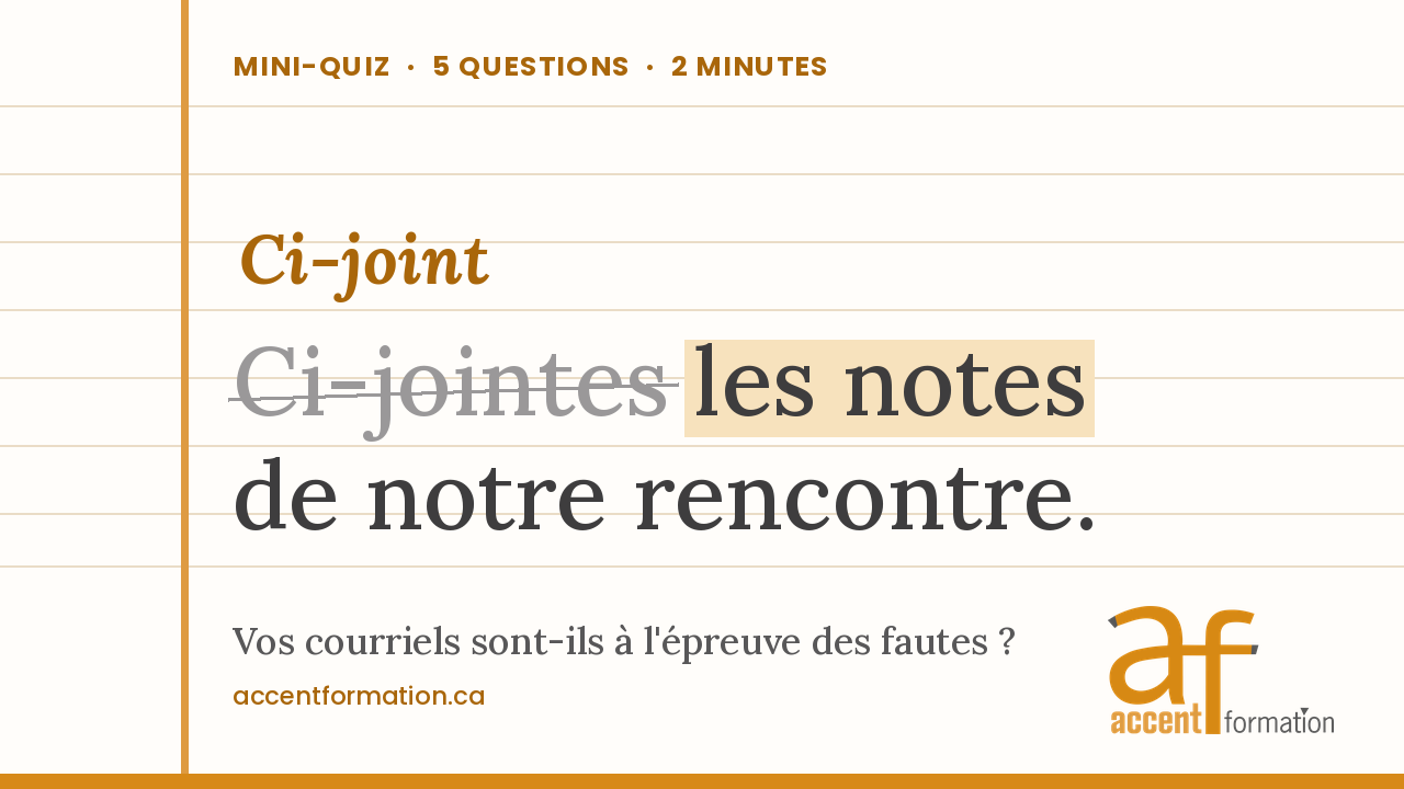 « Ci-jointes » raturé et remplacé par « Ci-joint » — mini-quiz de français écrit