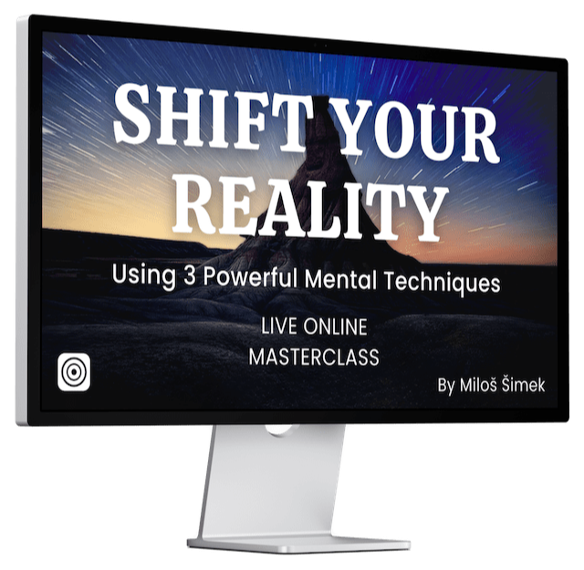 SHIFT YOUR REALITY - Using 3 Powerful Mental Techniques - Live Online Masterclass