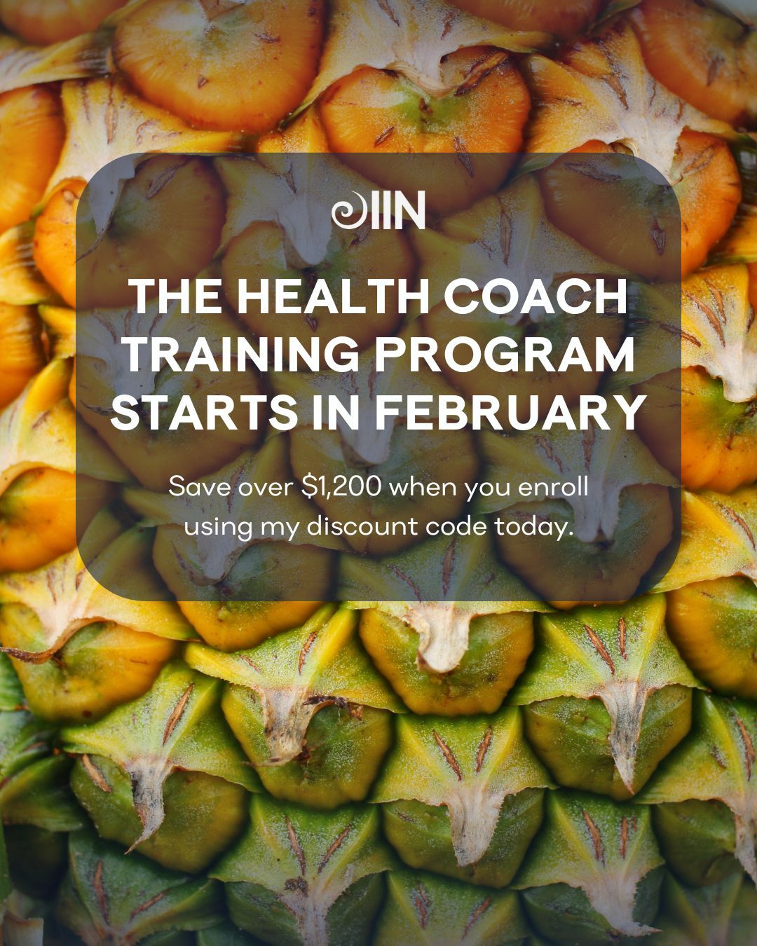 Image of a vibrant pineapple skin with gradient colors from green to yellow, showcasing IIN's Health Coach Training Program focused on holistic health and natural healing.