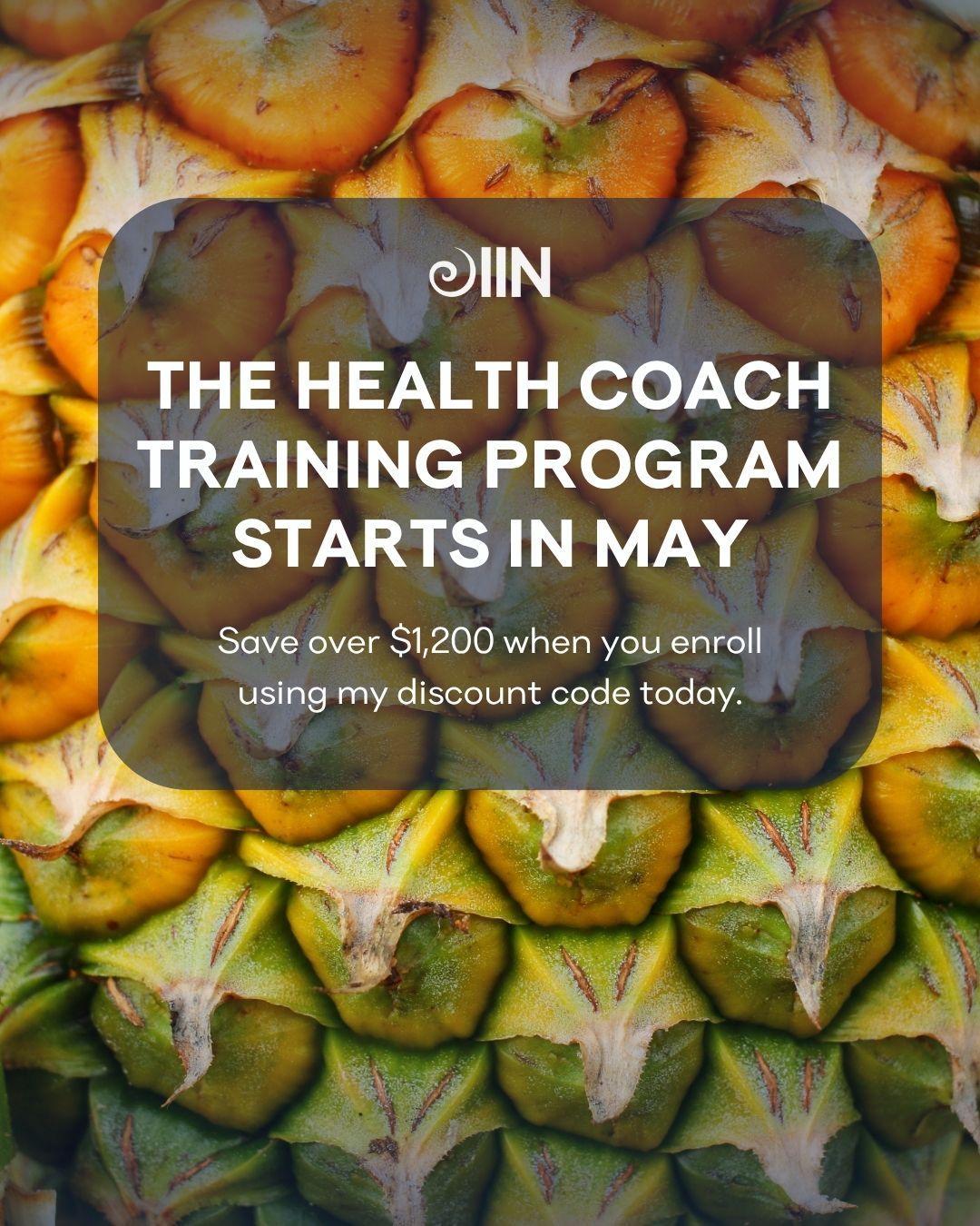 Image of a vibrant pineapple skin with gradient colors from green to yellow, showcasing IIN's Health Coach Training Program focused on holistic health and natural healing.
