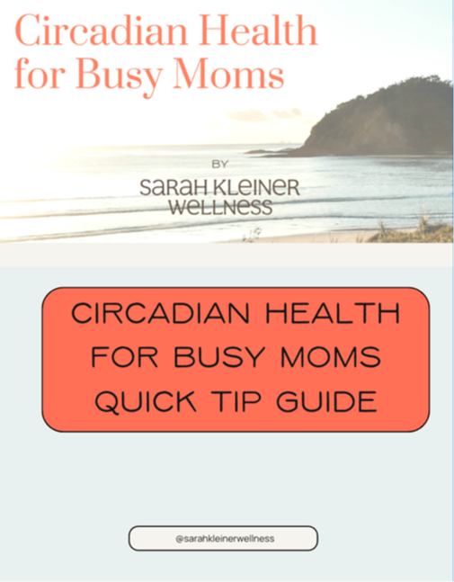 Circadian Tips for Busy Moms