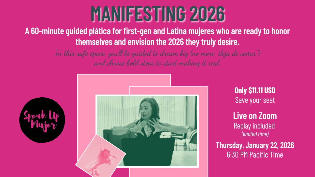 Manifesting 2026 is a New Year vision and intention-setting plática with Rosa E. Benavides of Speak Up Mujer, for first-gen and Latina mujeres ready to honor themselves and create the year they truly desire.