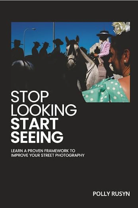 Stop Looking, Start Seeing — Polly Rusyn 