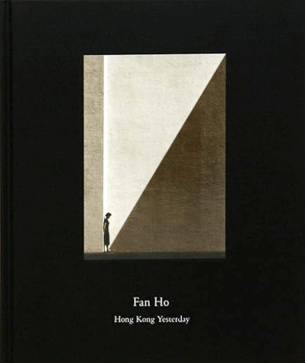 Fan Ho - Hong Kong Yesterday — Fan Ho  