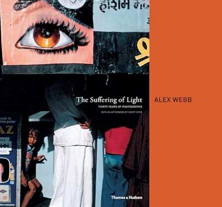 The Suffering of Light — Alex Webb 