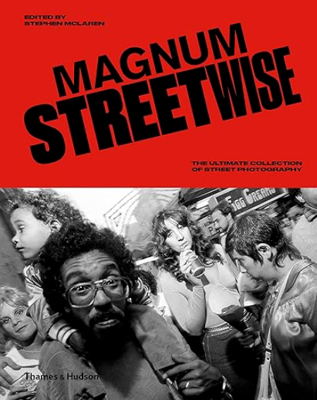 Magnum Streetwise: The Ultimate Collection of Street Photography — Stephen McLaren
