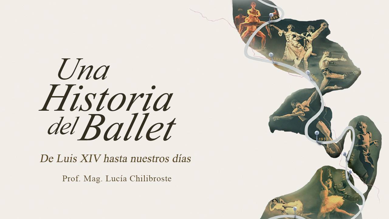 Una Historia del Ballet. De Luis XIV hasta nuestros días