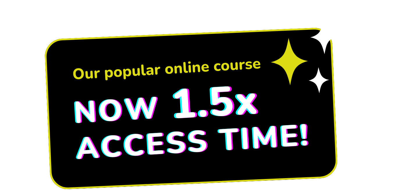 Our popular online course – now 1.x access time!