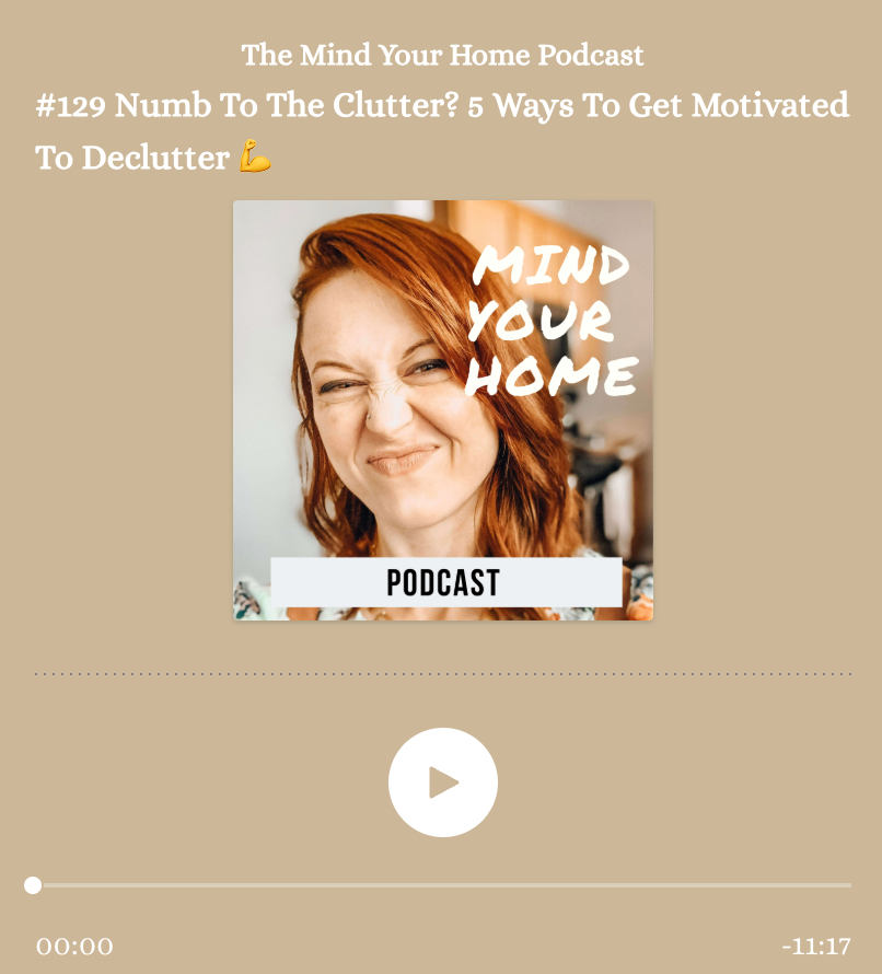 Numb To The Clutter? 5 Ways To Get Motivated To Declutter 💪