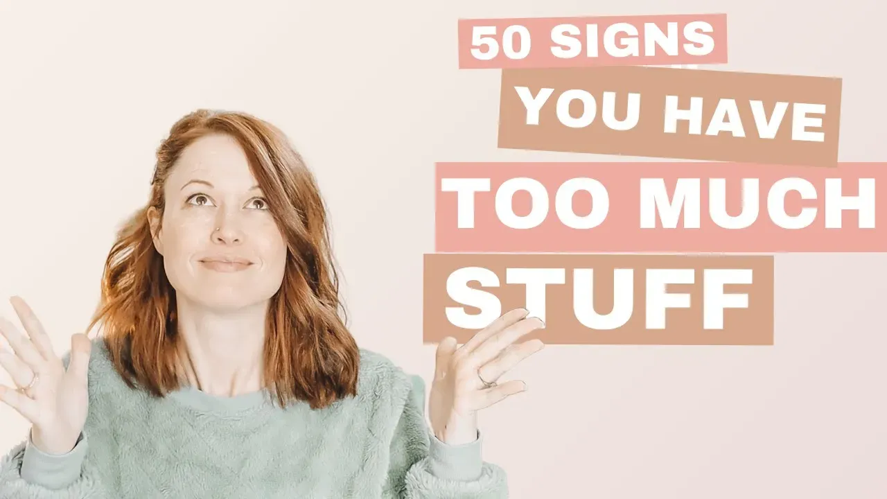 50 SIGNS You Have Too Much Stuff!