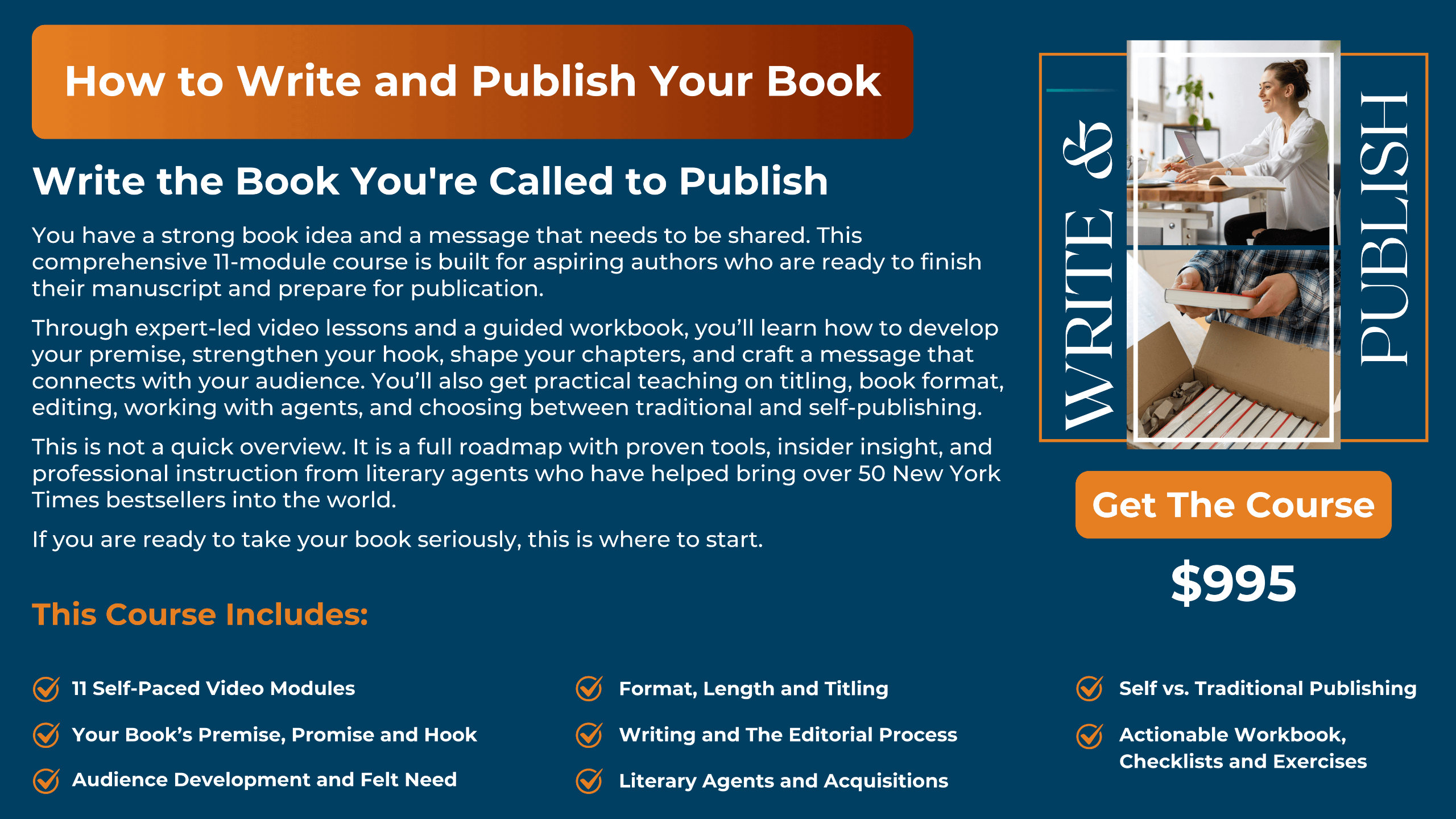 How to write and publish your book.  All the information about the 11 module course!