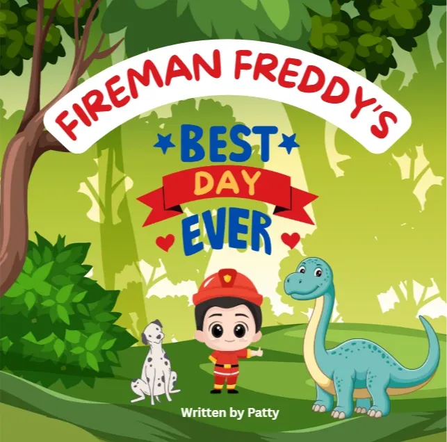 Cover of a storybook for grandchildren, Fireman Freddy's Best Day Ever, created with Treasured Heart Stories storybook course.