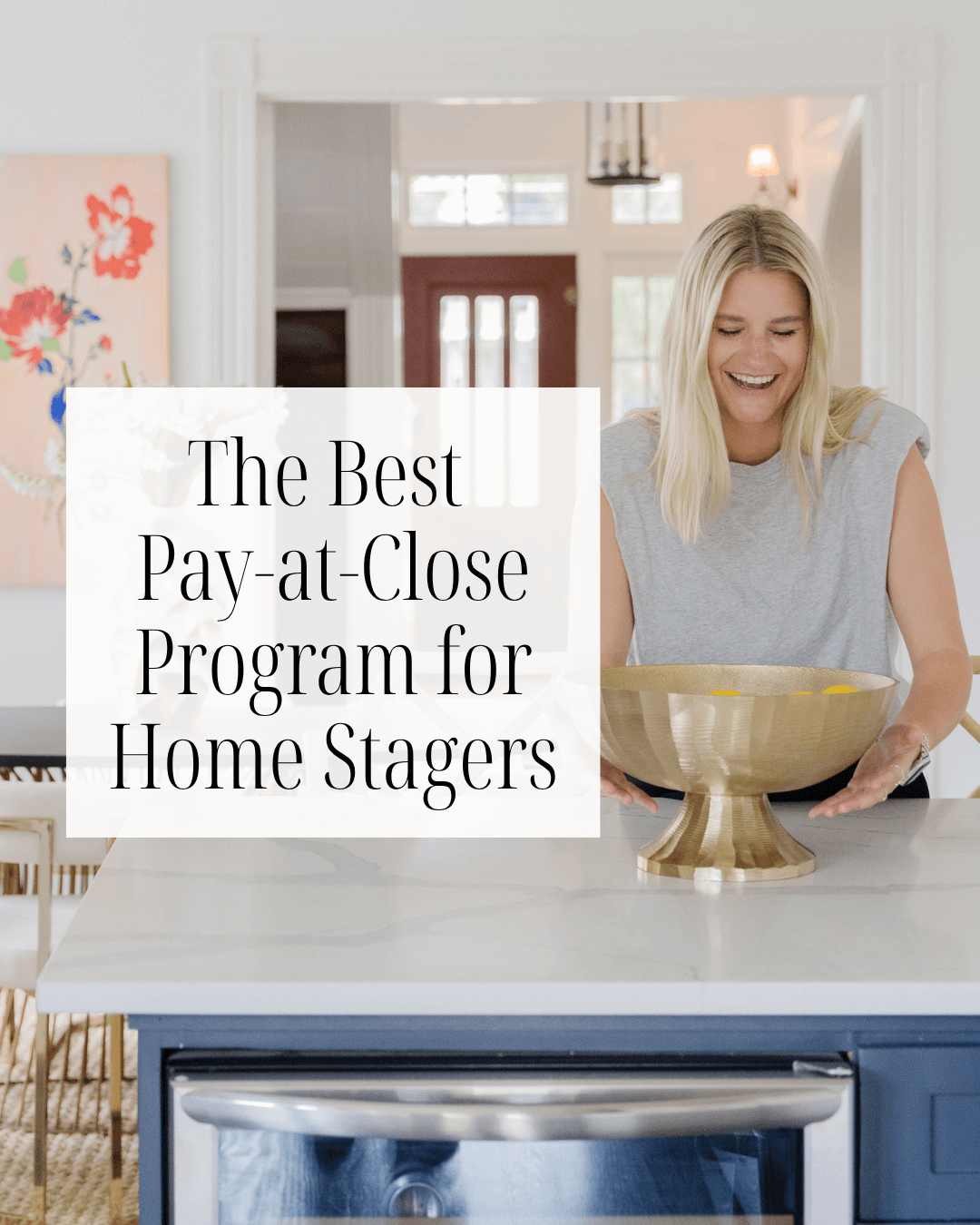 The Best Pay-at-Close Program for Home Stagers