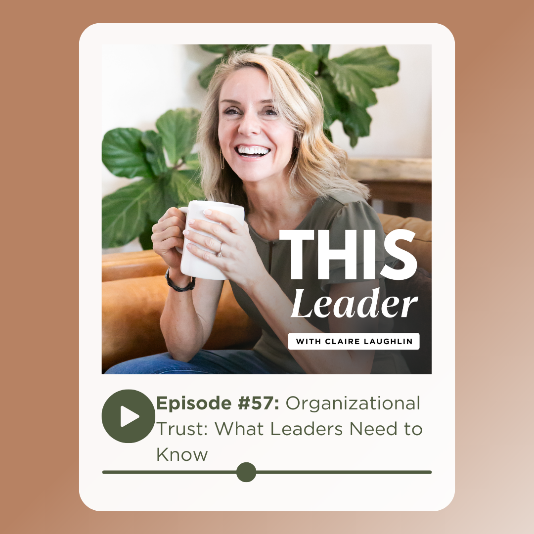 Podcast cover art with the words "Episode 57: Organizational Trust: What Leaders Need to Know"
