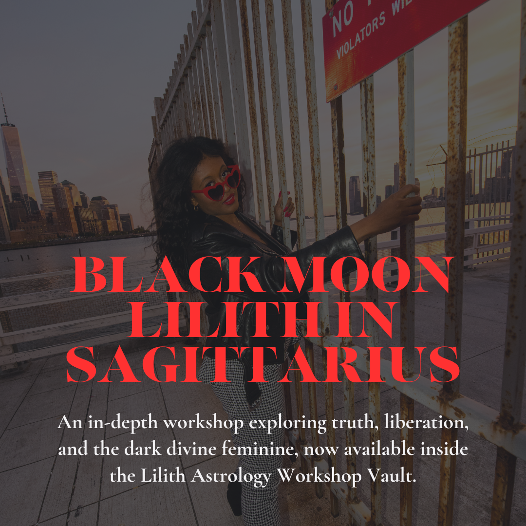 Black Moon Lilith in Sagittarius Workshop
