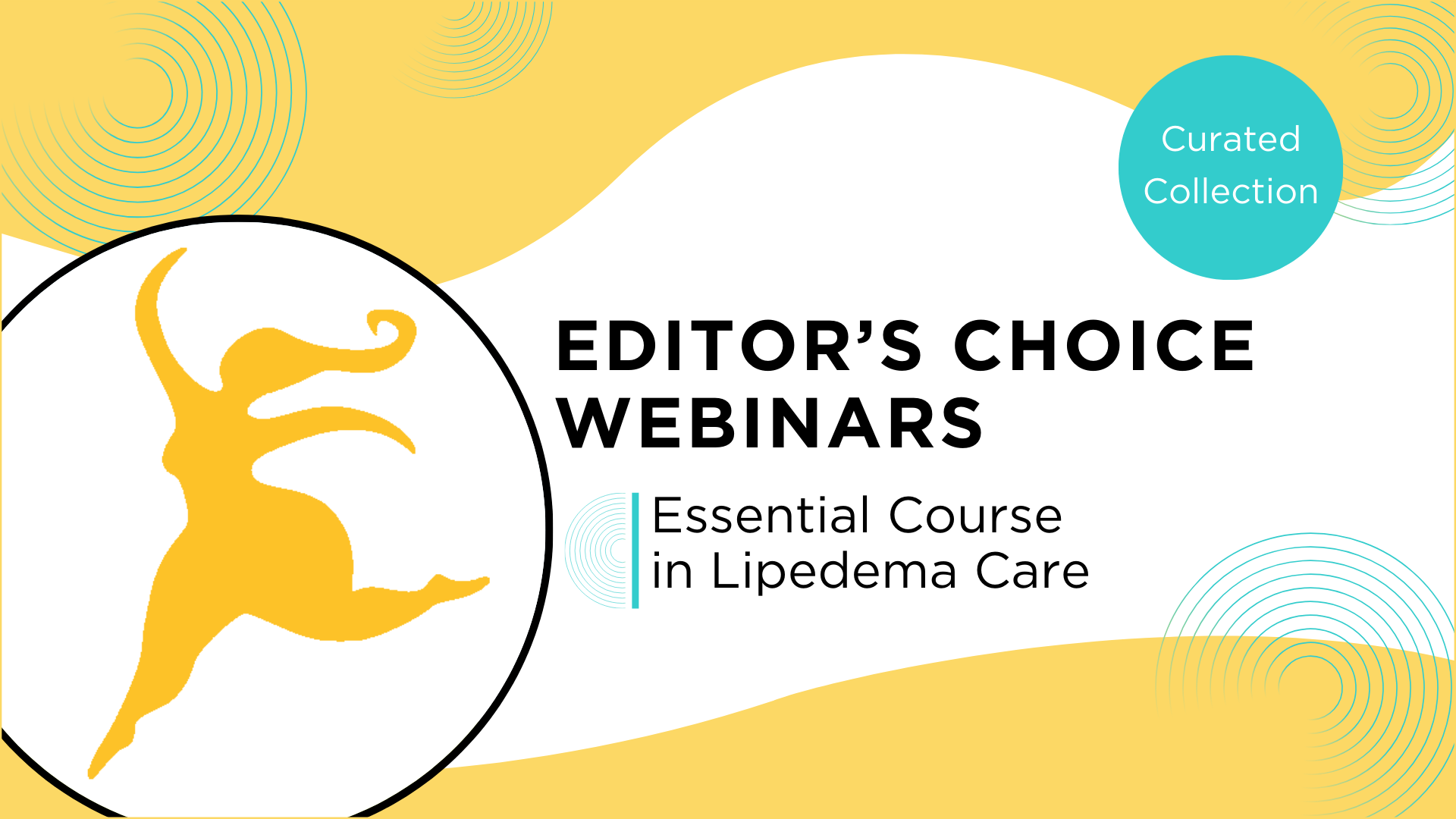 Editor’s Choice Webinars: Essential Course in Lipedema Care