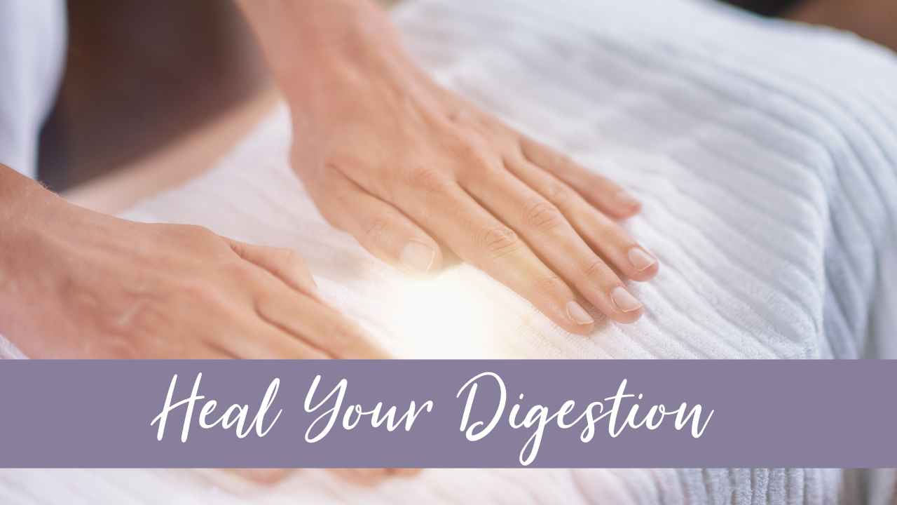 Heal your digestion