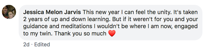 This new year I can feel the unity. It's taken 2 years of up and down learning. But if it weren't for you and your guidance and meditations, I wouldn't be where I am now, engaged to my twin. Thank you so much❤️