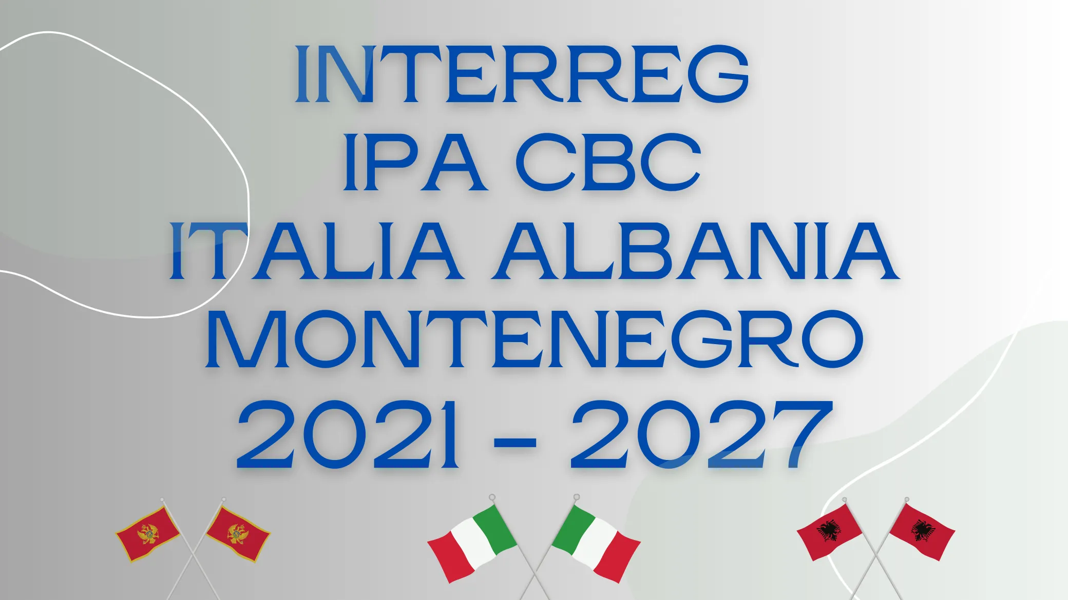 Interreg Ipa Cbc (Italia Albania Montenegro) 2021- 2027 