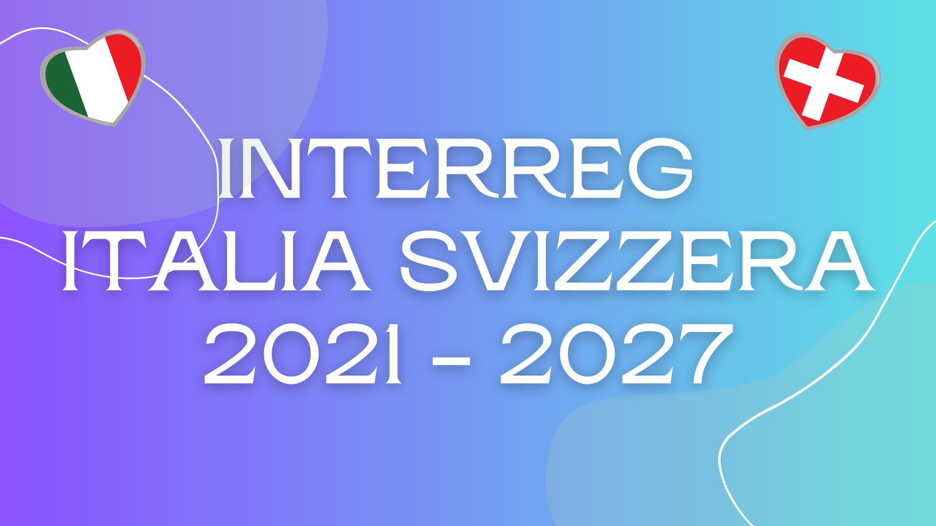 Interreg Italia Svizzera 2021- 2027 