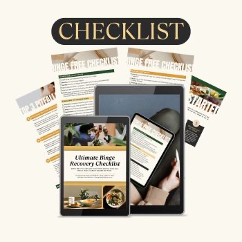 The ultimate binge recovery checklist a food freedom non diet approach