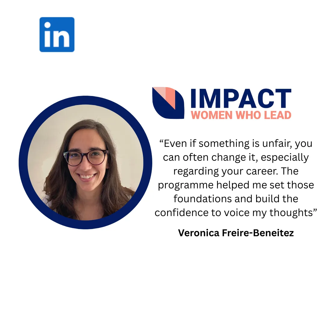 Testimonial Image: Even if something is unfair, you can often change it, especially regarding your career. The programme helped me set those foundations and build the confidence to voice my thoughts. Veronica Freire-Beneitez