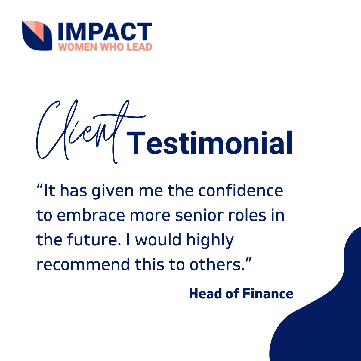 Testimonial Image: It has given me the confidence to embrace more senior roles in the future. I would highly recommend this to others. Head of Finance