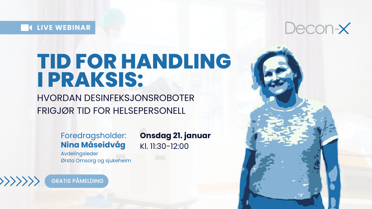 Webinar: Tid for handling i praksis: Hvordan desinfeksjonsroboter frigjør tid for helsepersonell