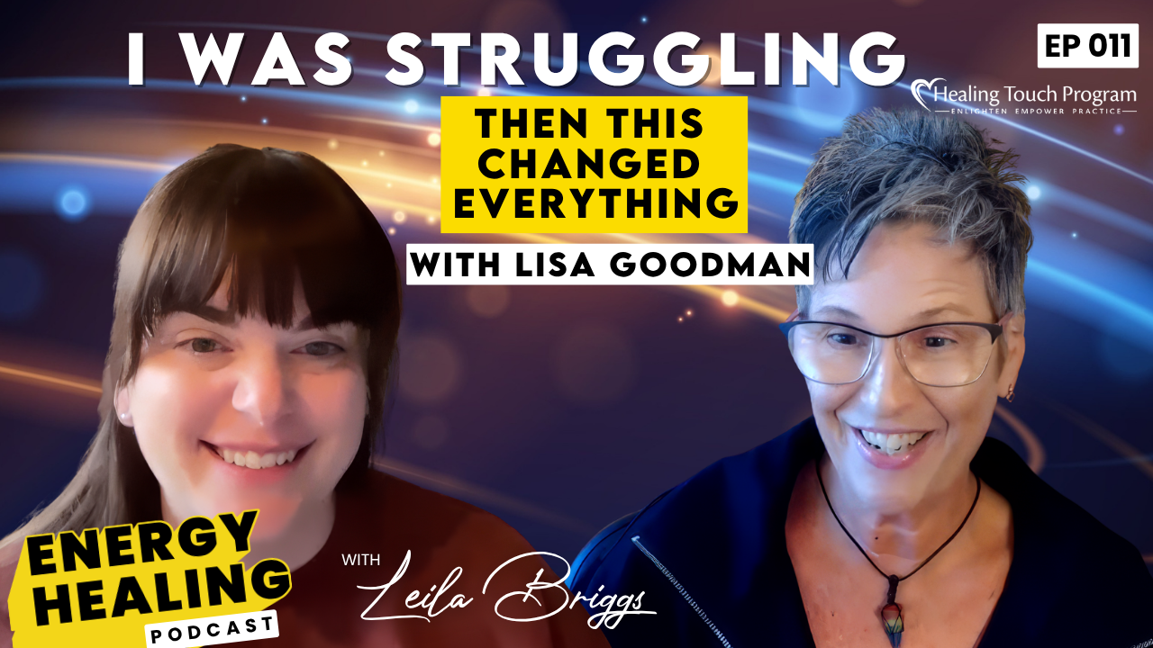 Podcast thumbnail for Episode 1 of the Energy Healing Podcast featuring Leila Briggs and Patricia Briggs. Text reads: “Is Energy Healing Real? A Skeptical Nurse Shares What Made Her Believe.”