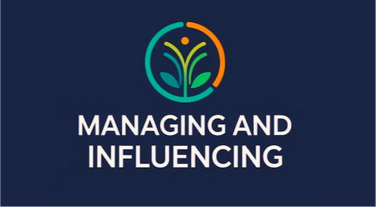 Managing and Influencing