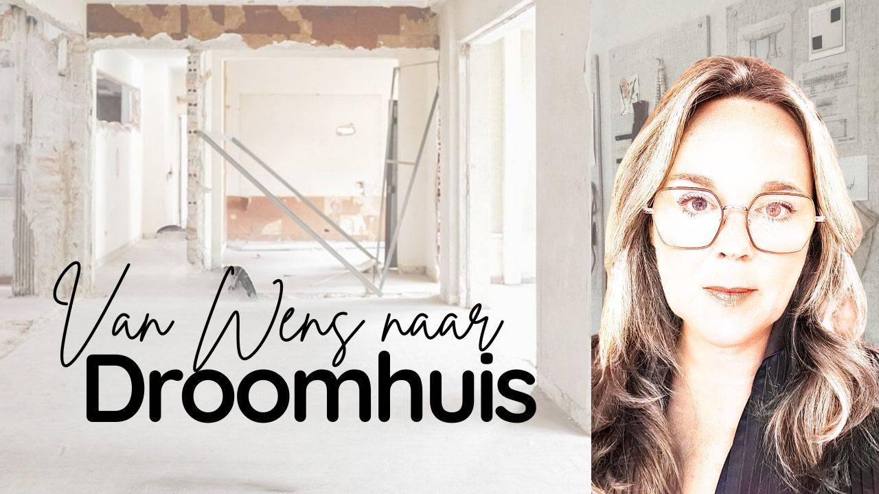 droomhuis ontdekkingsreis verbouwplan uitdenken woondesignhub