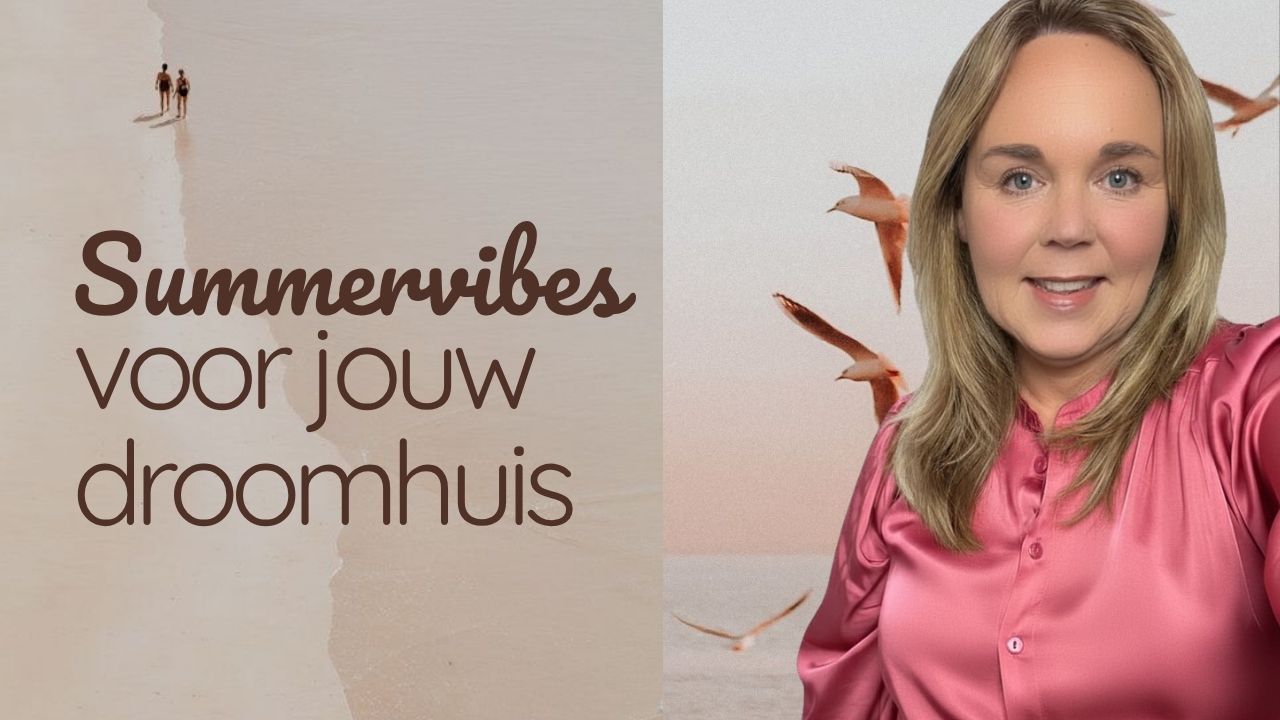 Ingrid legt deze zomer uit hoe jouw Happy Summervibes je helpen bij je droomhuis plannen.