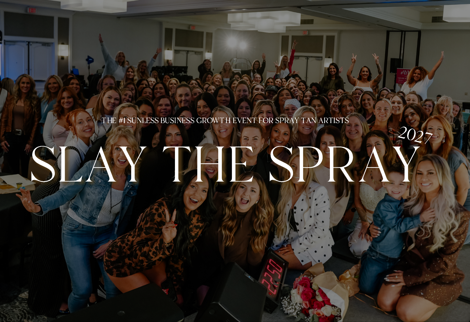 Slay the Spray. The #1 Sunless Business Growth Event for Spray Tan Artists