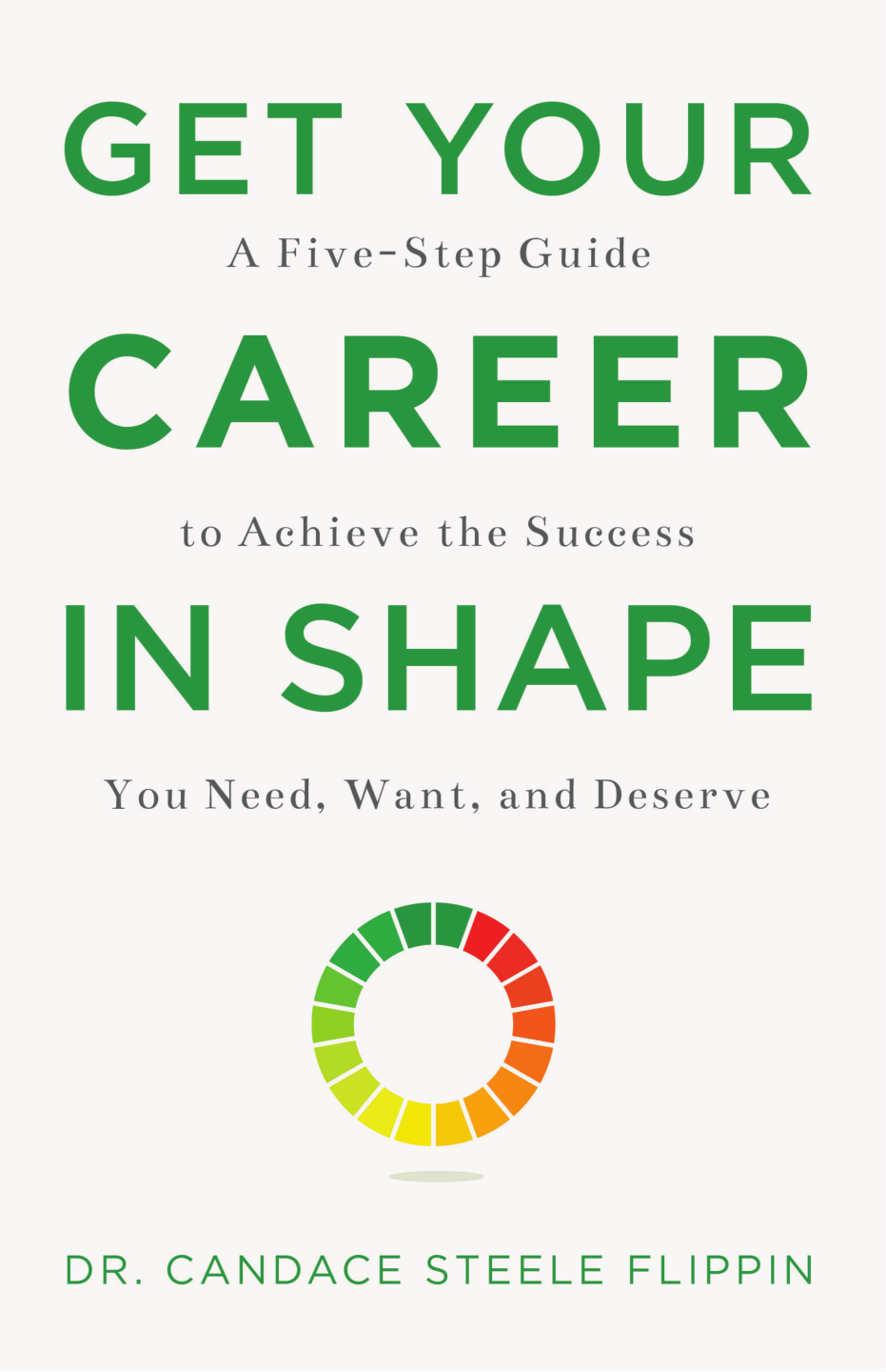 Get Your Career in SHAPE: Book cover for Get Your Career in SHAPE by Dr. Candace Steele Flippin, featuring the five-step career advancement framework.